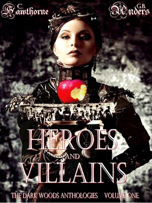 cover image of Heroes and Villains (The Dark Woods Anthologies, Volume One)